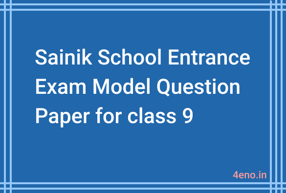 Sainik School Entrance Exam Model Question Paper Class 9 pdf